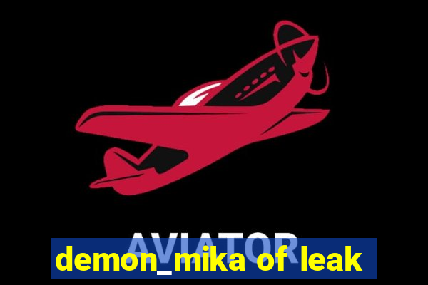 demon_mika of leak